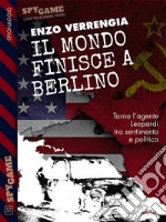 Il mondo finisce a Berlino. E-book. Formato EPUB ebook