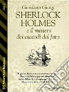 Sherlock Holmes e il mistero dei custodi del faro. E-book. Formato EPUB ebook di Giordano Giorgi