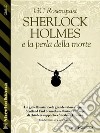 Sherlock Holmes e la perla della morte. E-book. Formato EPUB ebook di GC Rosenquist