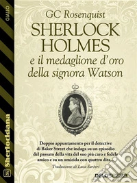 Sherlock Holmes e il medaglione d'oro della signora Watson. E-book. Formato EPUB ebook