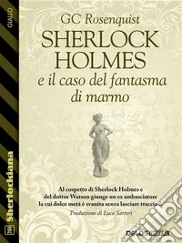 Sherlock Holmes e il caso del fantasma di marmo. E-book. Formato EPUB ebook