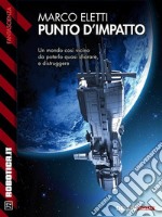 Punto d'impatto. E-book. Formato EPUB ebook