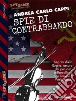 Spie di contrabbando. E-book. Formato EPUB ebook