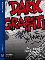 Dark Graffiti. E-book. Formato EPUB ebook