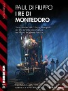 I Re di Montedoro. E-book. Formato EPUB ebook