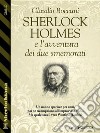 Sherlock Holmes e l'avventura dei due smemorati. E-book. Formato EPUB ebook di Claudio Boccuni