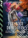 I custodi di Heloyin e l'ultima progenie. E-book. Formato EPUB ebook di Loriana Lucciarini