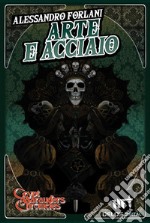 Arte e acciaio. E-book. Formato EPUB ebook