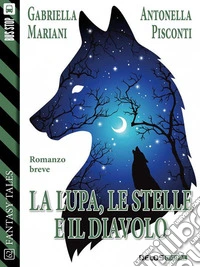La lupa, le stelle e il diavolo. E-book. Formato EPUB ebook