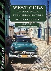 West Cuba in famiglia - L'isola ferma nel tempo. E-book. Formato EPUB ebook di Simone Carletti