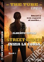 Street Rider Inizia la corsaStreet Rider 1. E-book. Formato EPUB