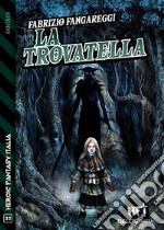 La trovatella. E-book. Formato EPUB