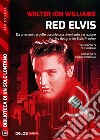 Red Elvis. E-book. Formato EPUB ebook