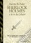 Sherlock Holmes e il re dei falsari. E-book. Formato EPUB ebook