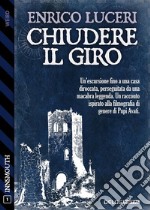 Chiudere il giro. E-book. Formato EPUB