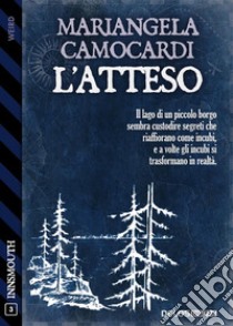 L'atteso. E-book. Formato EPUB ebook di Mariangela Camocardi