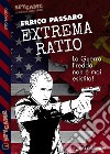 Extrema ratio. E-book. Formato EPUB ebook di Errico Passaro