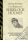 Un Walser per Sherlock Holmes. E-book. Formato EPUB ebook