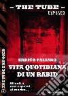 Vita quotidiana di un Rabid. E-book. Formato EPUB ebook di Errico Passaro