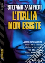 L'Italia non esiste. E-book. Formato EPUB