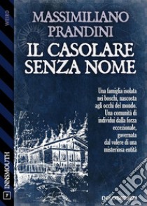 Il casolare senza nome. E-book. Formato EPUB ebook di Massimiliano Prandini