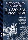 Il casolare senza nome. E-book. Formato EPUB ebook di Massimiliano Prandini