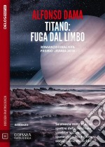 Titano: fuga dal limbo. E-book. Formato EPUB