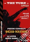 La Città Senza NomeDead Nation 2. E-book. Formato EPUB ebook