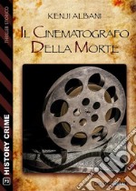 Il cinematografo della morte. E-book. Formato EPUB ebook