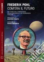 Com'era il futuro. E-book. Formato EPUB ebook