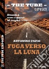 Fuga verso la luna. E-book. Formato EPUB ebook