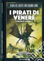 I pirati di VenereCarson di Venere 1. E-book. Formato EPUB ebook