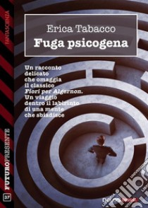 Fuga psicogena. E-book. Formato EPUB ebook di Erica Tabacco