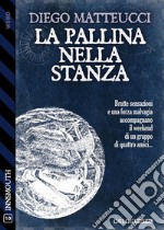 La pallina nella stanza. E-book. Formato EPUB ebook