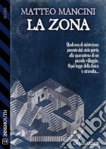 La zona. E-book. Formato EPUB ebook