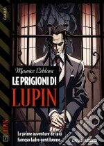 Le prigioni di Lupin. E-book. Formato EPUB ebook