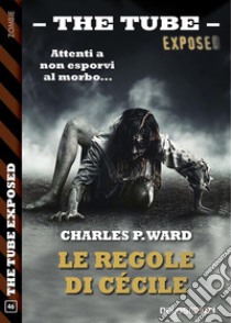 Le regole di Cécile. E-book. Formato EPUB ebook di Charles P. Ward