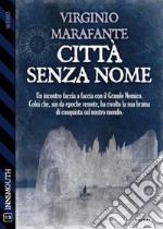 Città Senza Nome. E-book. Formato EPUB ebook