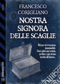 Nostra signora delle scaglie. E-book. Formato EPUB ebook di Francesco Corigliano