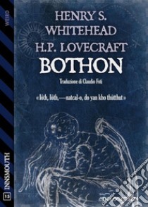 Bothon. E-book. Formato EPUB ebook di Howard Phillips Lovecraft