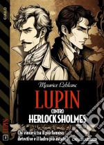 Lupin contro Herlock Sholmes. E-book. Formato EPUB