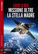 Missione oltre la Stella MadreI predatori di Oran 1. E-book. Formato EPUB ebook