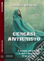 Cercasi Anticristo. E-book. Formato EPUB ebook