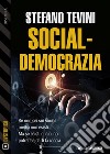 Social-democrazia. E-book. Formato EPUB ebook di Stefano Tevini