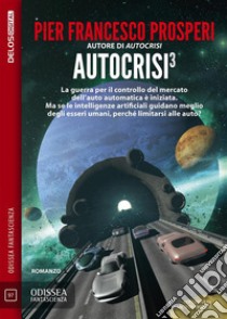 Autocrisi 3Autocrisi 3. E-book. Formato EPUB ebook di Pierfrancesco Prosperi