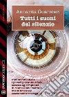 Tutti i suoni del silenzio. E-book. Formato EPUB ebook