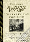 Sherlock Holmes e l'avventura della donna meno vincente. E-book. Formato EPUB ebook