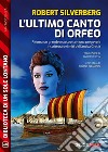 L’ultimo canto di Orfeo. E-book. Formato EPUB ebook di Robert Silverberg