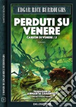 Perduti su VenereCarson di Venere 2. E-book. Formato EPUB ebook