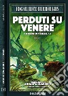 Perduti su VenereCarson di Venere 2. E-book. Formato EPUB ebook